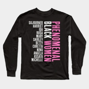 Phenomenal Black Women, African American, Black History, Afrocentric Long Sleeve T-Shirt